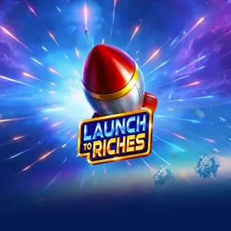 Launch to Riches - HIGHBET33