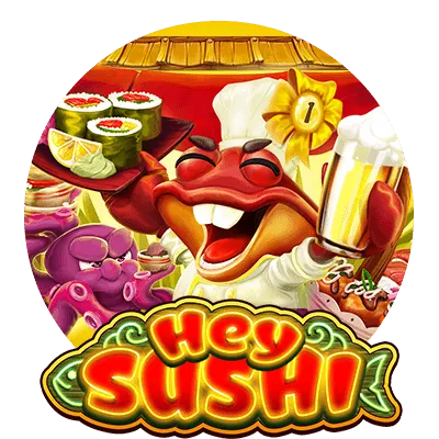 Hey Sushi - HIGHBET33