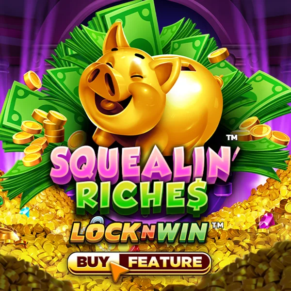 Squealin Riches - HIGHBET33